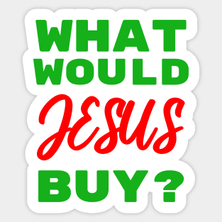 What Would Jesus Buy? Sticker
